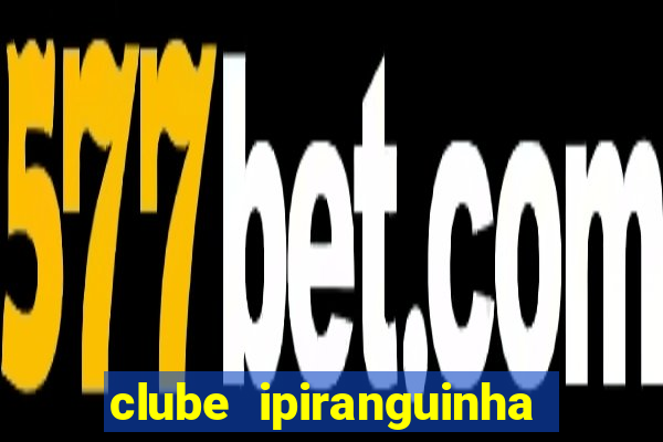 clube ipiranguinha porto alegre